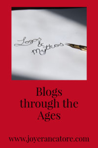 Blogs Through the Ages—www.joyerancatore.com: Blogs have been around longer than you may think!