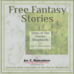 Follow Indie Author Joy E. Rancatore as she world-builds her fantasy series through this series of short fiction, the Tales of the Faerie Shepherds. www.joyerancatore.com