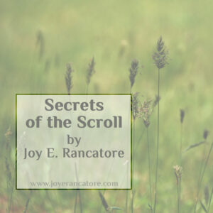 Award-winning fantasy author, Joy E. Rancatore presents a new installment of her Tales of the Faerie Shepherds with the short story, "Secrets of the Scroll."
