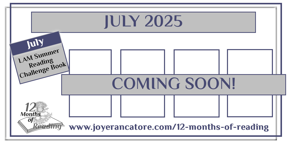 COMING SOON: Book recommendations for the July 2025 12 Months of Reading Challenge will be posted on or before July 1.