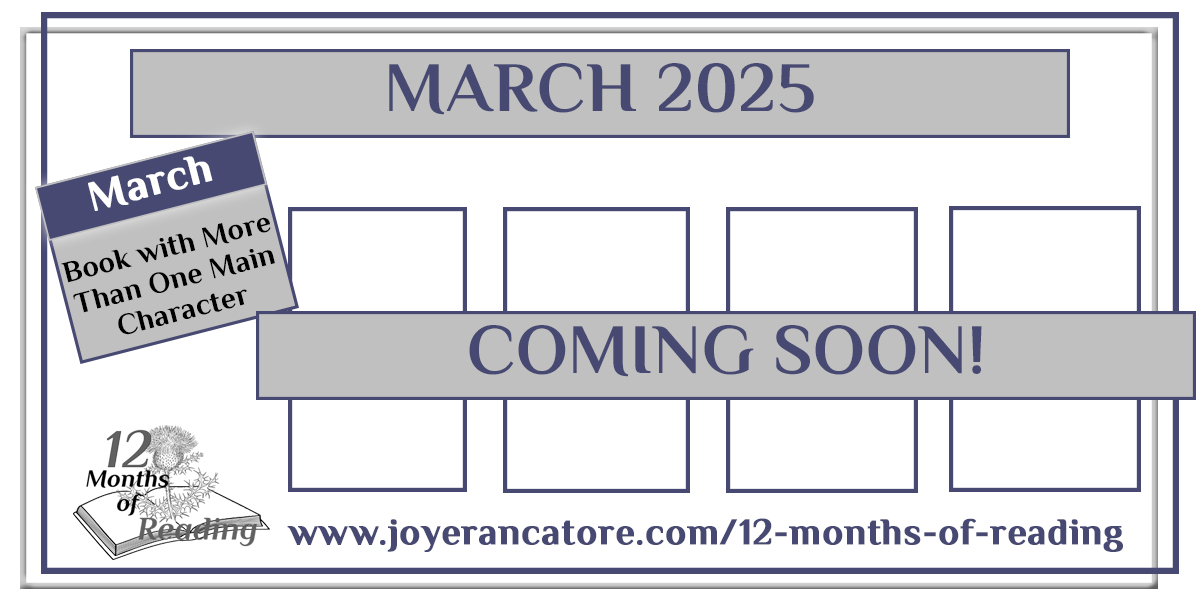 COMING SOON: Book recommendations for the March 2025 12 Months of Reading Challenge will be posted on or before March 1.