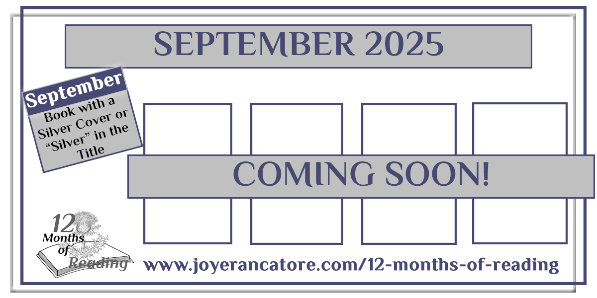 COMING SOON: Book recommendations for the September 2025 12 Months of Reading Challenge will be posted on or before September 1.