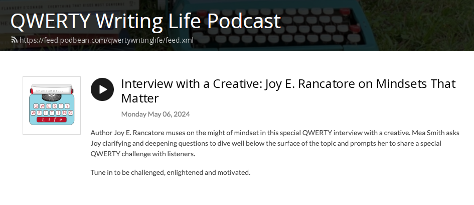 QWERTY Writing Life Podcast Season 5, Episode 17, "Interview with a Creative: Joy E. Rancatore on Mindsets that Matter"